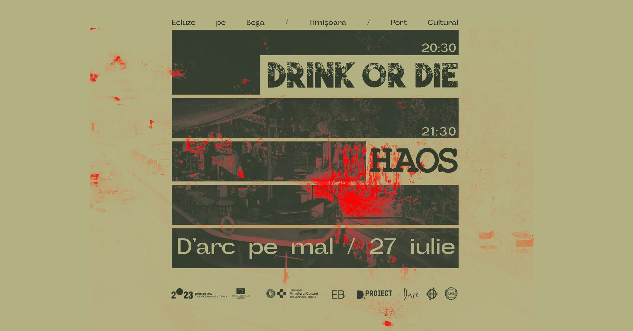 Drink or Die  27 Iulie